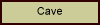 Cave
